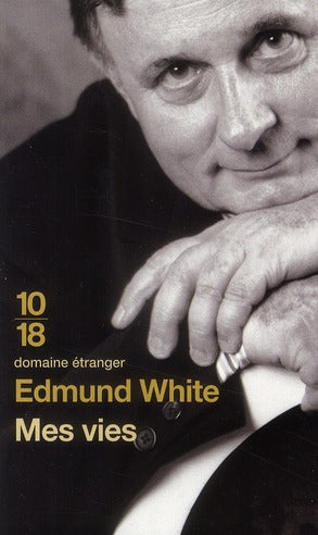 WHITE, Edmund / Mes Vies