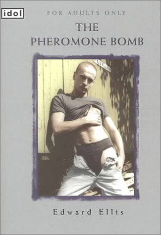 ELLIS Edward / The Pheromone Bomb