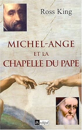 KING Ross / Michel-Ange et la chapelle du pape