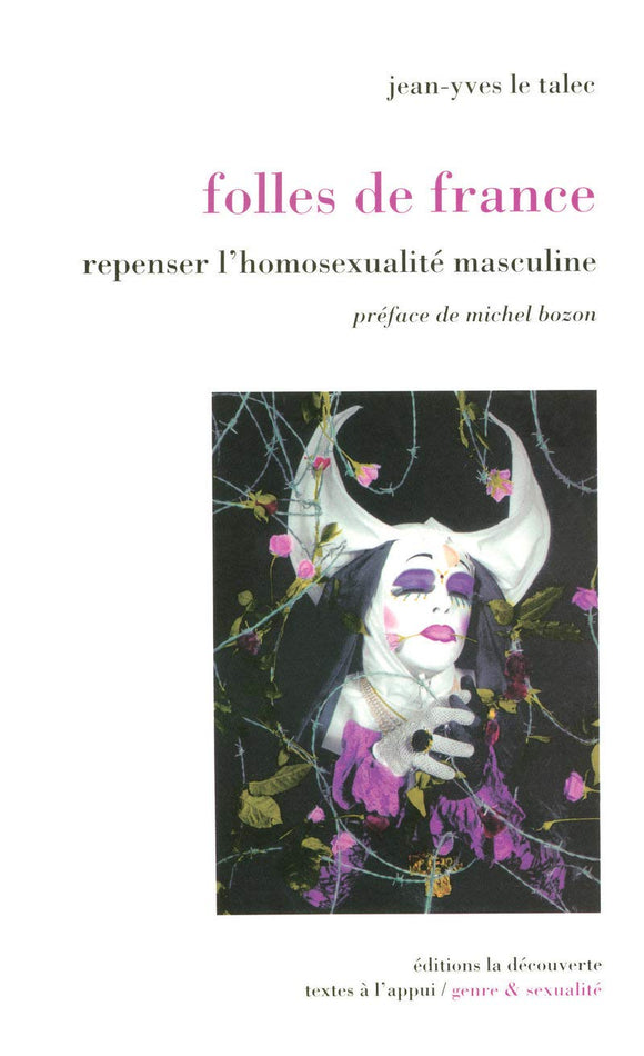 LE TALEC / Folles de France: repenser l'homosexualite masculine