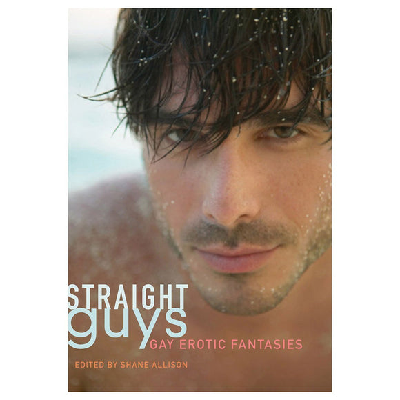 ALLISON Shane (editor) / Straight Guys: Gay Erotic Fantasies