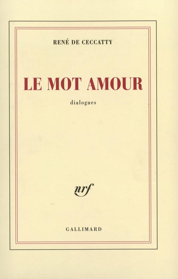 DE CECCATTY, René / Le mot Amour