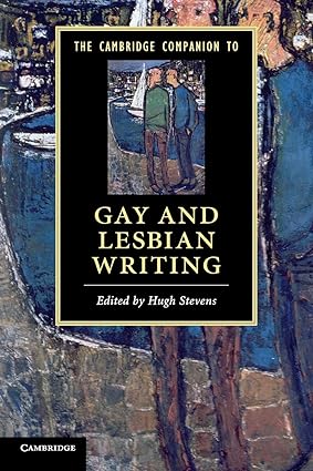 STEVENS Hugh (editor) / The Cambridge Companion to Gay and Lesbian Writing