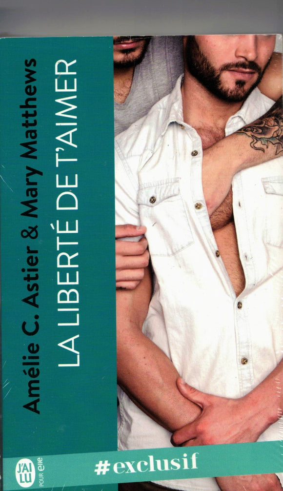 ASTIER Amélie & MATTHEWS Mary / La liberté d'aimer