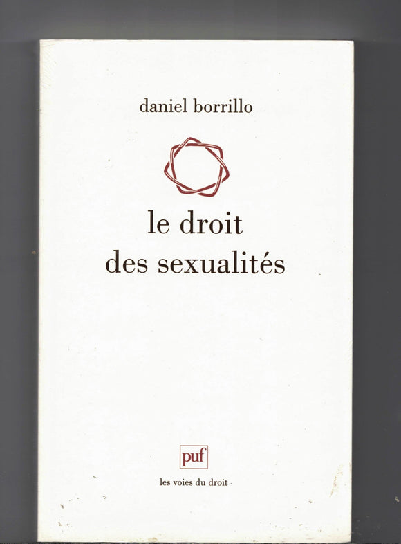 BORRILLO Daniel / Le droit des sexualités