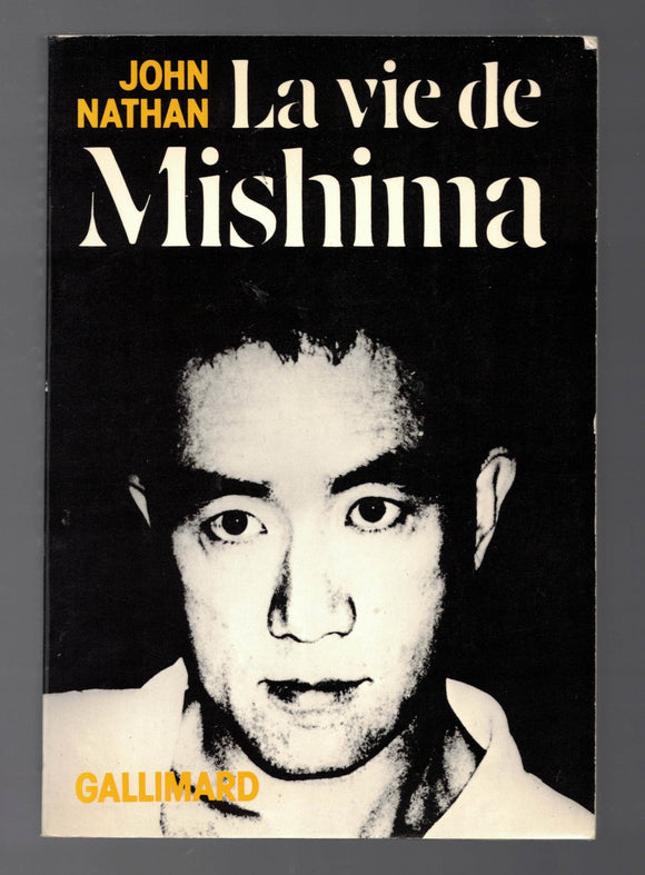 NATHAN, John / La vie de Mishima