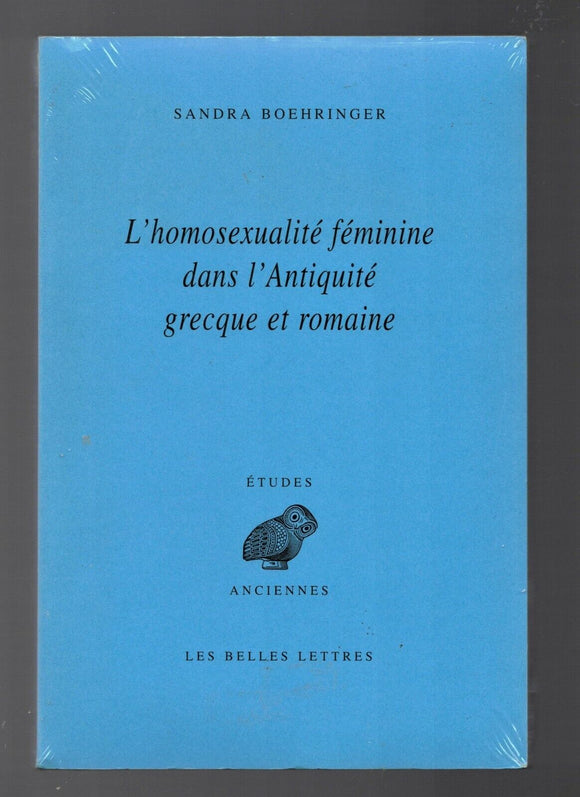 BOEHRINGER, Sandra / L'Homosexualité féminine dans l'antiquité grecque et romaine