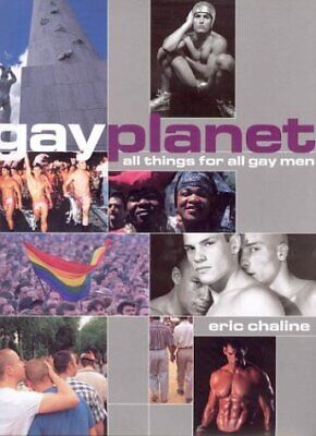 CHALINE Eric / Gay Planet: All things for all gay men