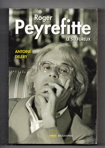 DELÉRY Antoine / Roger Peyrefitte le sulfureux
