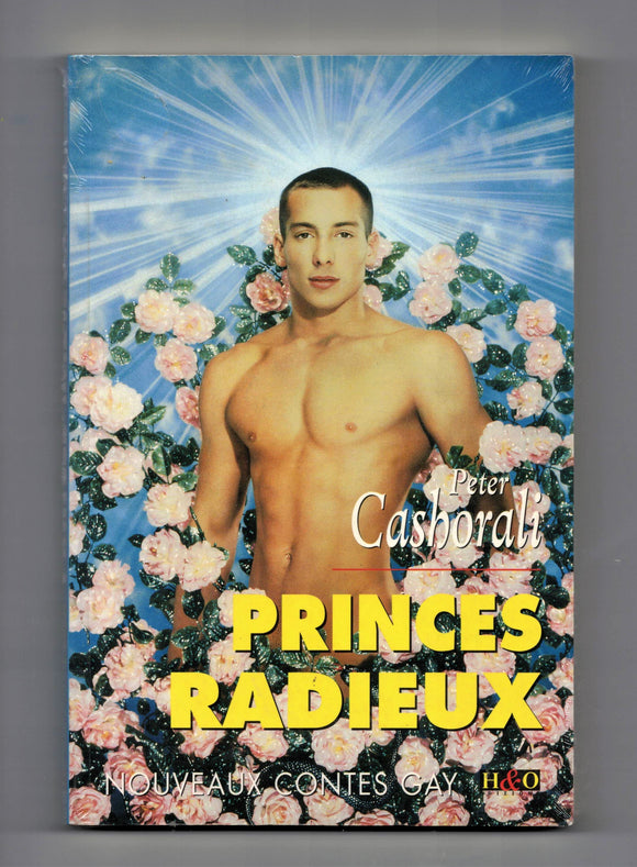 CASHORALI, Peter / Princes radieux: nouveaux contes gay