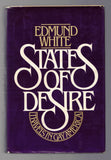 WHITE, Edmund / States of Desire, 1980 / Hardcover