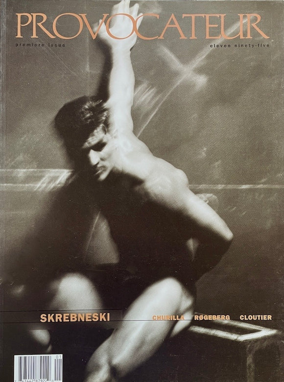 PROVOCATEUR / 1995 / October / Premiere Issue / Attila Richard Lucakcs / Douglas Cloutier / Skrebneski / Lynda Churilla / Joe Ziolkowski / Hanneline Rogeberg / Craig Cowan / Robert Rausch / Ed Freeman