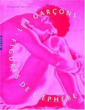GREER, Germaine / Les garçons: Figures de l'éphèbe