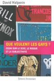 HALPERIN David / Que veulent les Gays ?