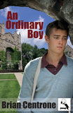 CENTRONE, Brian / An ordinary boy