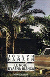 HANSEN Joseph / Le noyé d'Arena Blanca