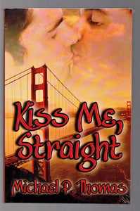 THOMAS, Michael P. / Kiss me straight