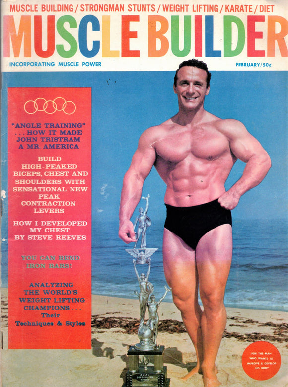 Muscle Builder Magazine / 1963 / February / John Tristram / Steve Reeves / Ben Weider / Charles Stroder / Gene Shuey / Jose Castenada Lence