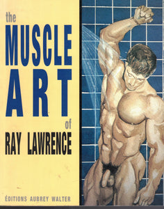 LAWRENCE Ray / The Muscle Art of Ray Lawrence