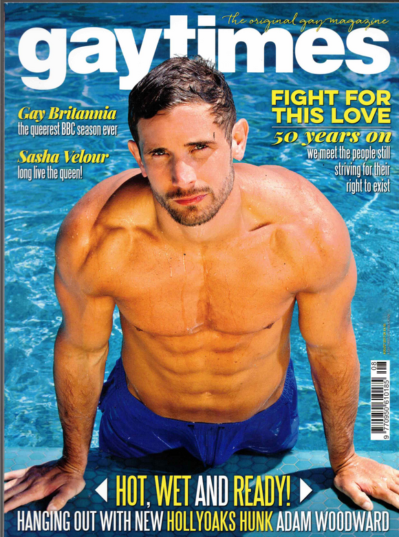 Gay Times / 2017 / August / Adam Woodward / Sasha Velour / Chaka Khan / Montreal / Patrick Gale / James McCardale / Oliver Jackson-Cohen