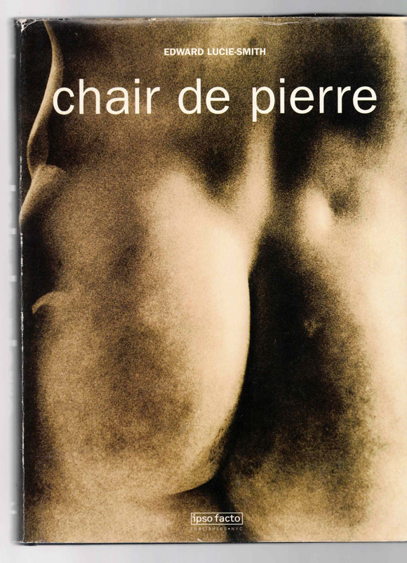 LUCIE-SMITH, Edward / Chair de Pierre / Flesh & Stone