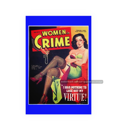 POSTCARD / Women in crime / Nothing to lose but my virtue, 1940s