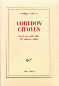 NEMER Monique / Corydon Citoyen / André Gide et l'homosexualité