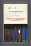 BURTON Peter / What love is / The Second Arcadia Book of Gay Short Stories